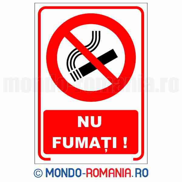 NU FUMATI - indicator de securitate de interzicere pentru protectia muncii